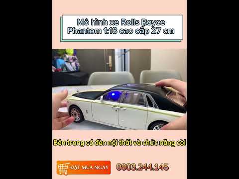 Review Mô hình xe Rolls-Royce Phantom VIII tỷ lệ 1:18 siêu đẹp - mohinhxe.net